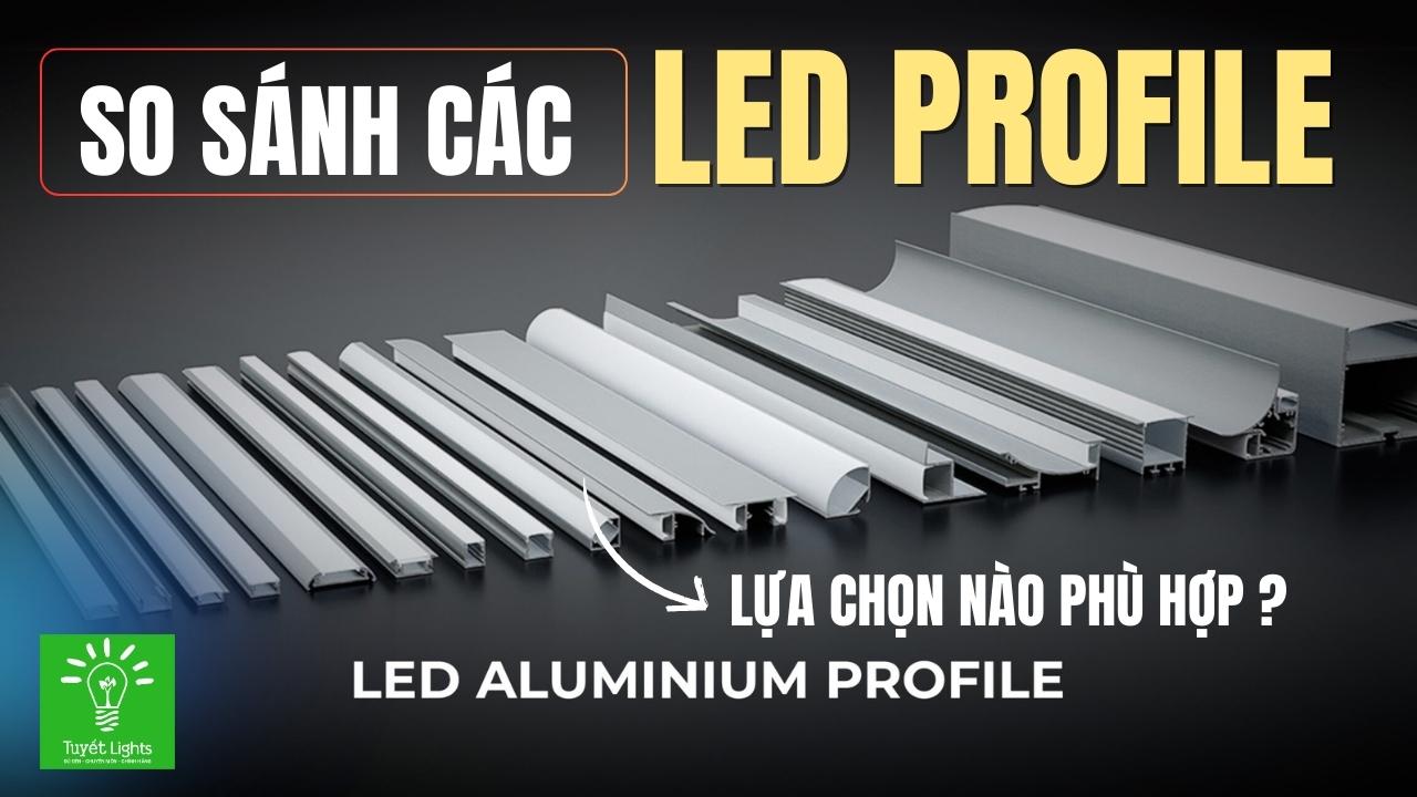 🆚 SO SÁNH CÁC LOẠI THANH NHÔM ĐÈN LED – ĐÂU LÀ LỰA CHỌN TỐT NHẤT CHO DỰ ÁN CỦA BẠN? 💡✨